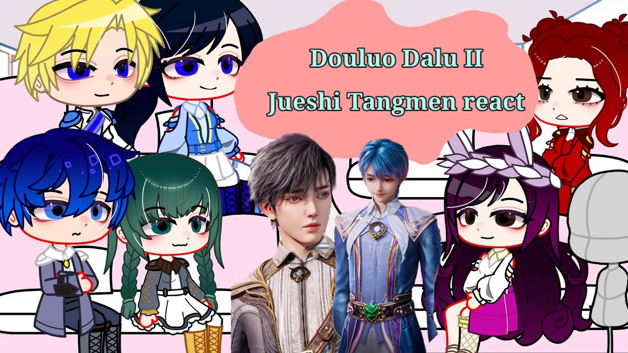 Douluo Dalu II Jueshi Tangmen react || Part 1 ||