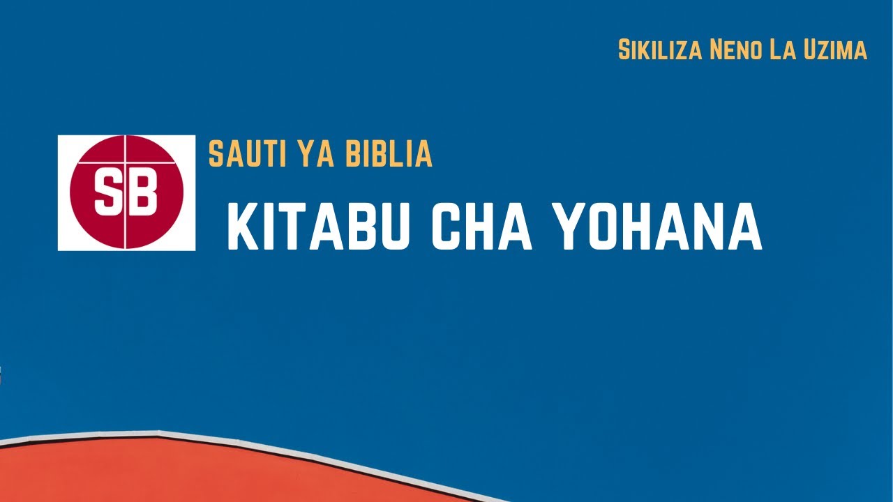 Kitabu cha Yohana Mtakatifu||Agano Jipya|| Sauti Ya Biblia