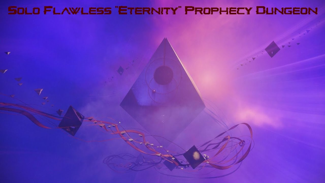 Solo Flawless "Eternity" Prophecy Dungeon  [Destiny 2] [Rite of the Nine]