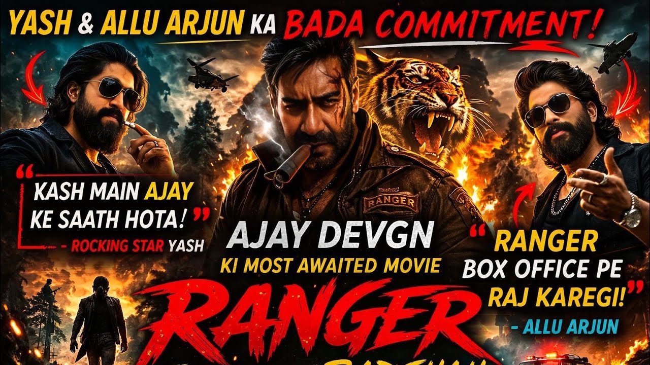 Yash & Allu Arjun Ka Bada Commitment 😱 | Ajay Devgn Ranger Banega Jungle Ka Badshah? 
