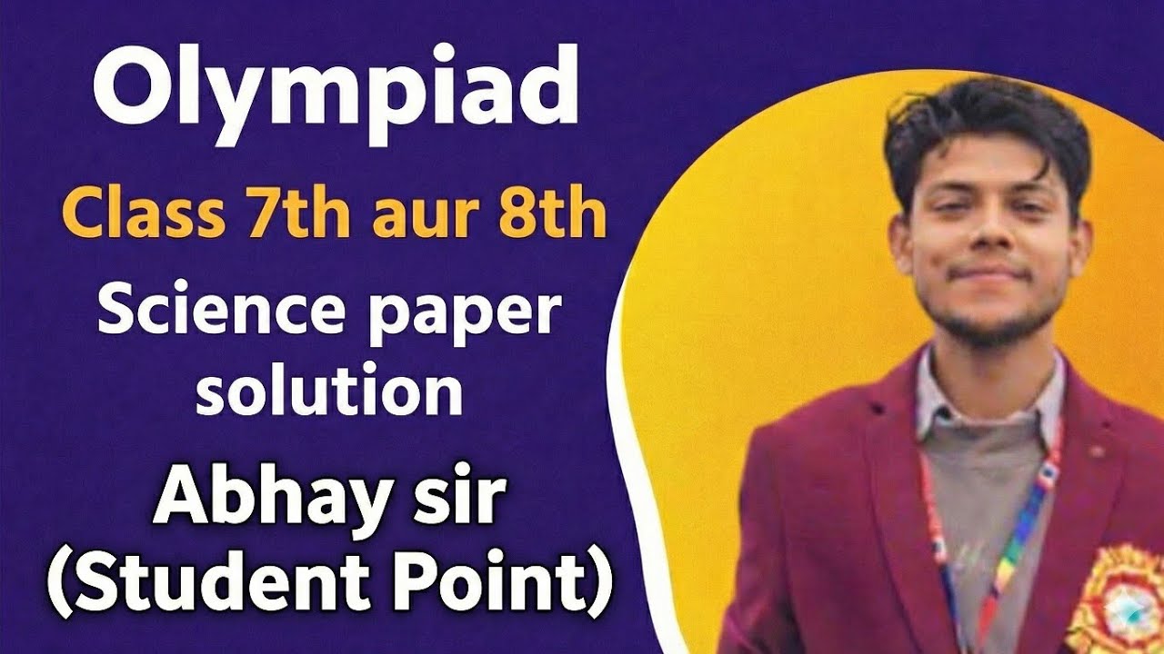 Class 7th–8th Olympiad Science Full Paper Solution