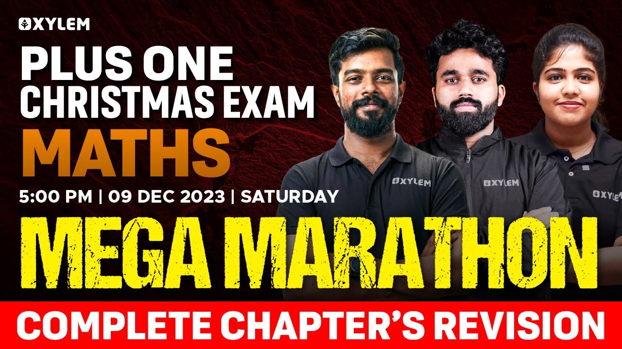 Plus One Christmas Exam - Mega Marathon - Maths - Complete Chapter Revision | Xylem Plus One