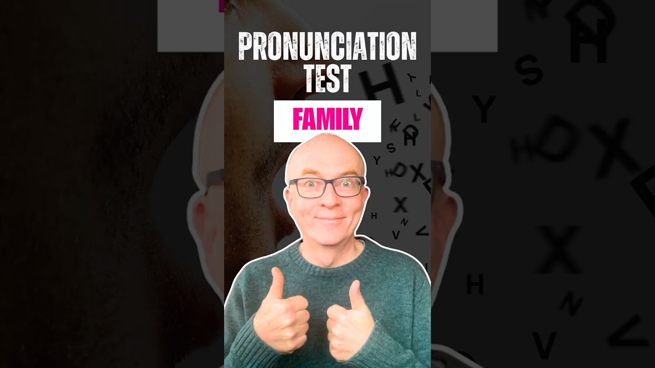 Pronunciation Test: Family Edition! 🧑&zwj;👩&zwj;👧&zwj;👦
