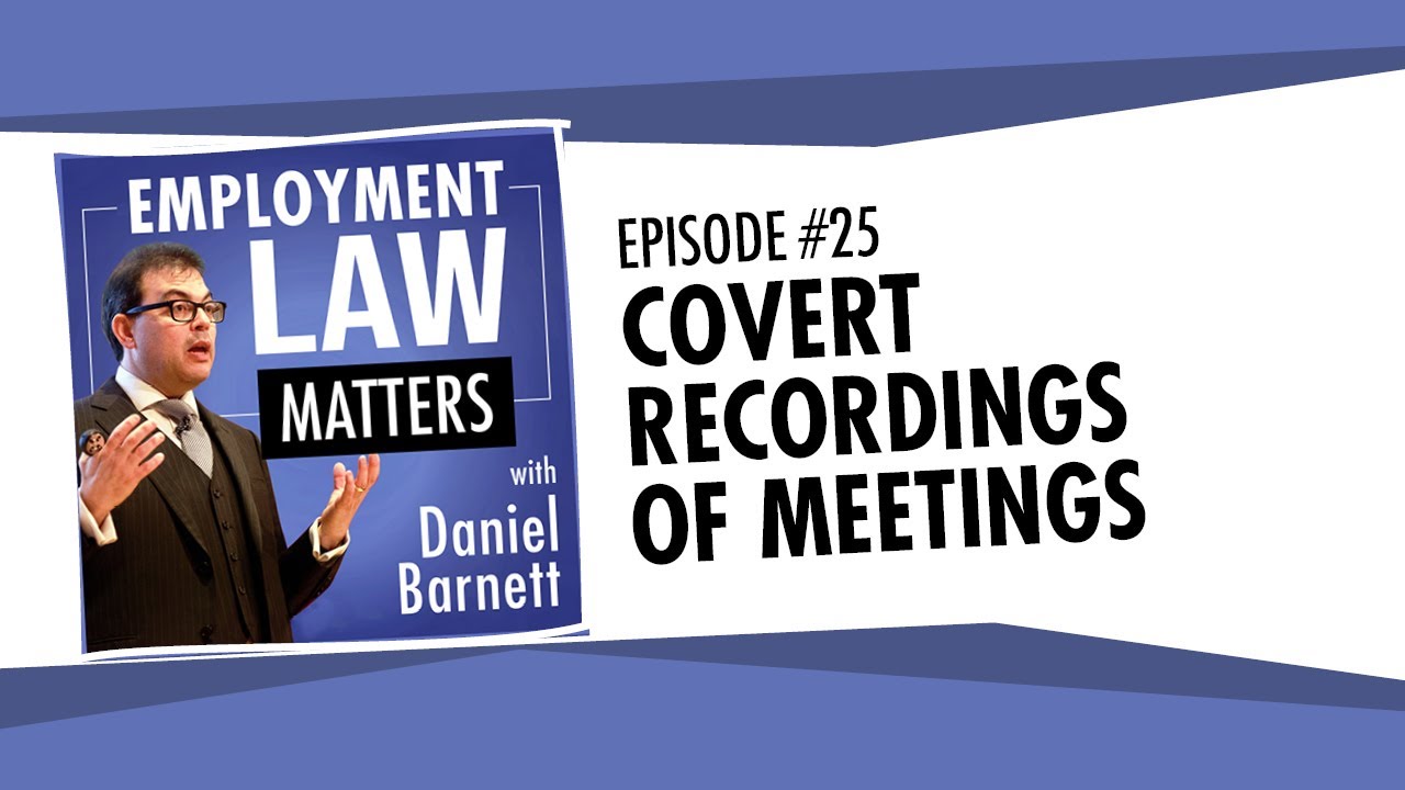 What happens if an employee covertly records a disciplinary or grievance meeting at work?