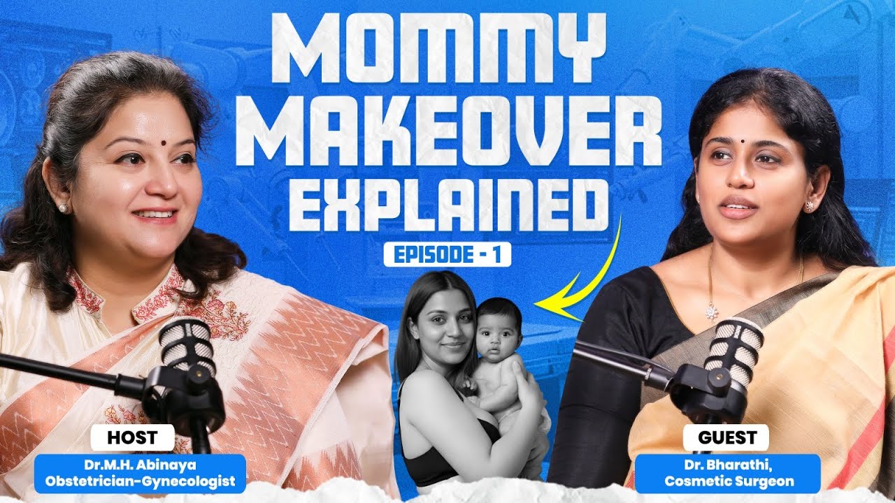 Mommy Makeover Surgery Explained | DR.M.H. Abinaya