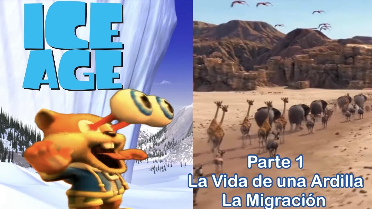 La Era de Hielo Parte 1: La Vida de una Ardilla / La Migración