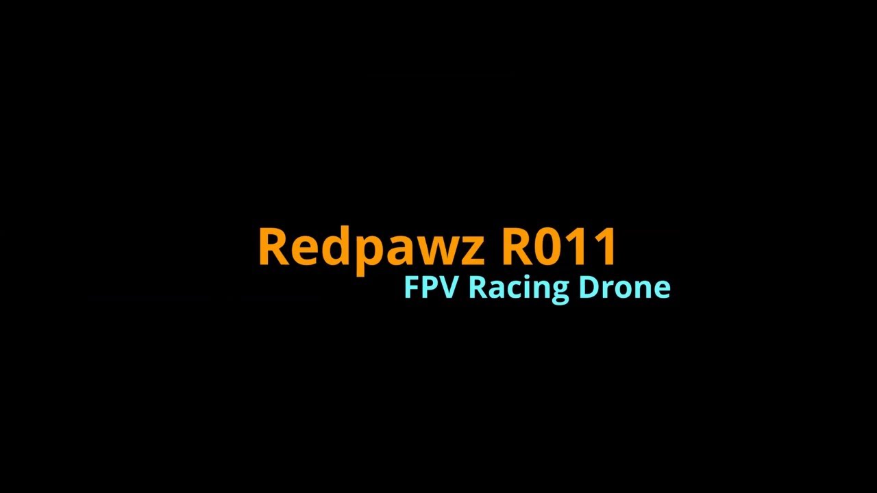 Redpawz R011 - A Small FPV Racing Drone