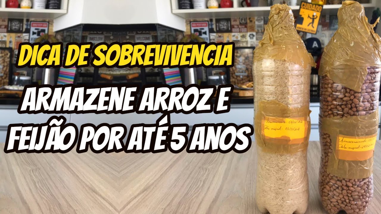 ARMAZENE FEIJ&Atilde;O E ARROZ POR AT&Eacute; 5 ANOS ( DICA DE SOBREVIVENCIA )