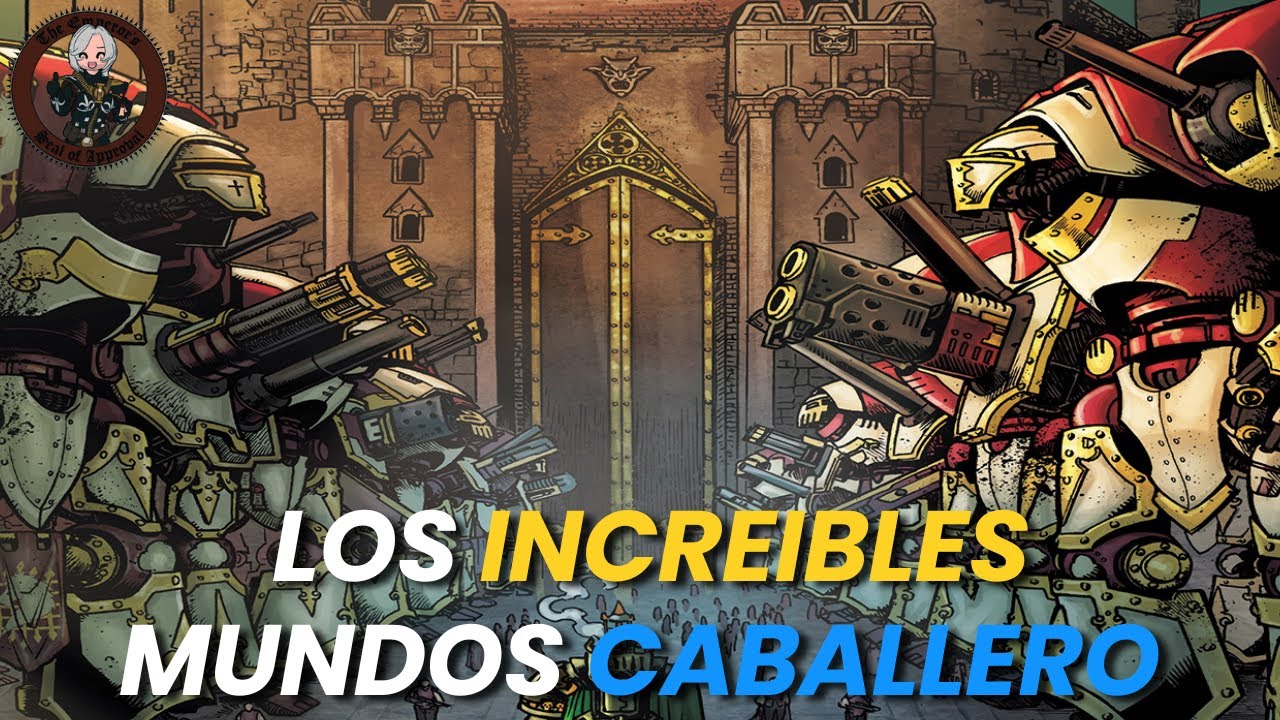Los mejores mundos del imperio: Los Mundos Caballeros  Warhammer40k