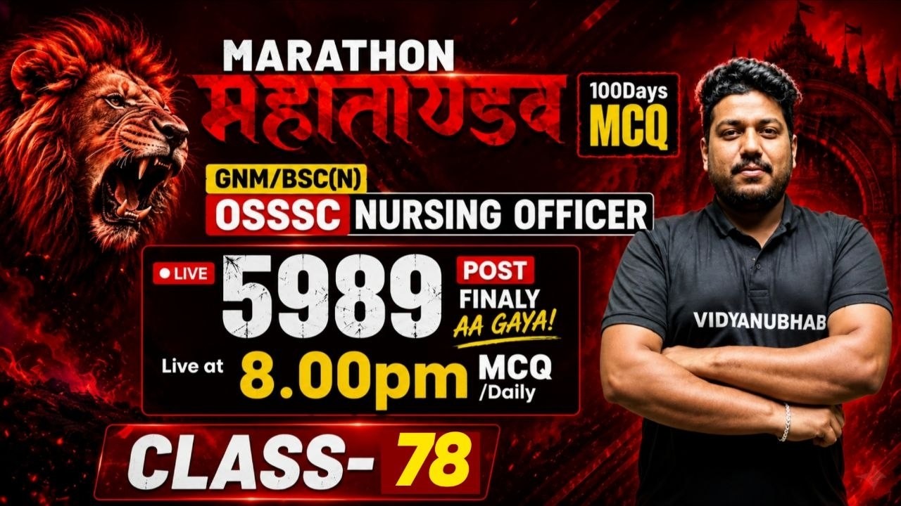 OSSSC Nursing Officer 2026 | 100 Days Marathon | Class 78 | By Satya Sir | Vidyanubhab