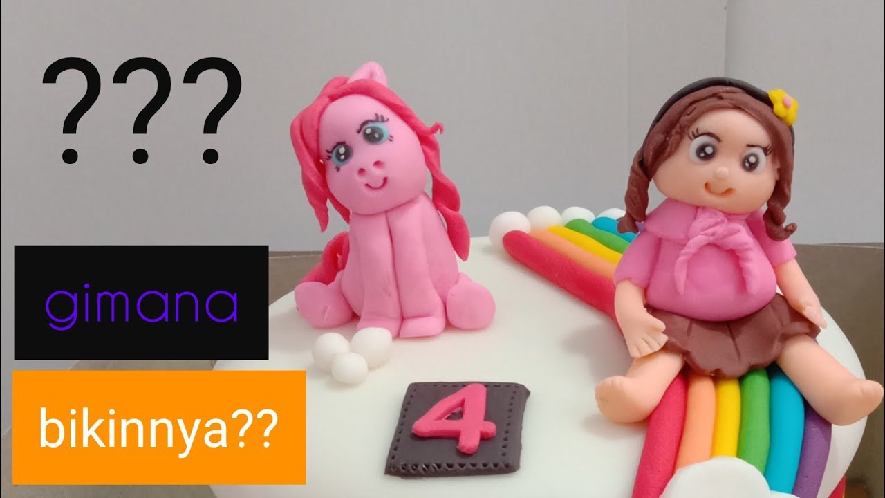 Cara membuat PINKIE PIE dan figurin anak perempuan dari fondan