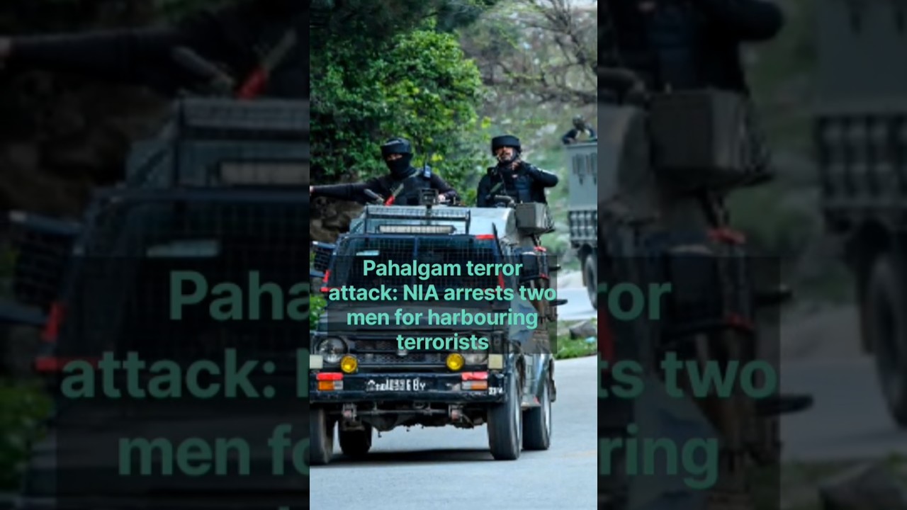 Pahalgam terror attack: NIA arrests two men for harbouring terrorists #pahalgamattack #nia