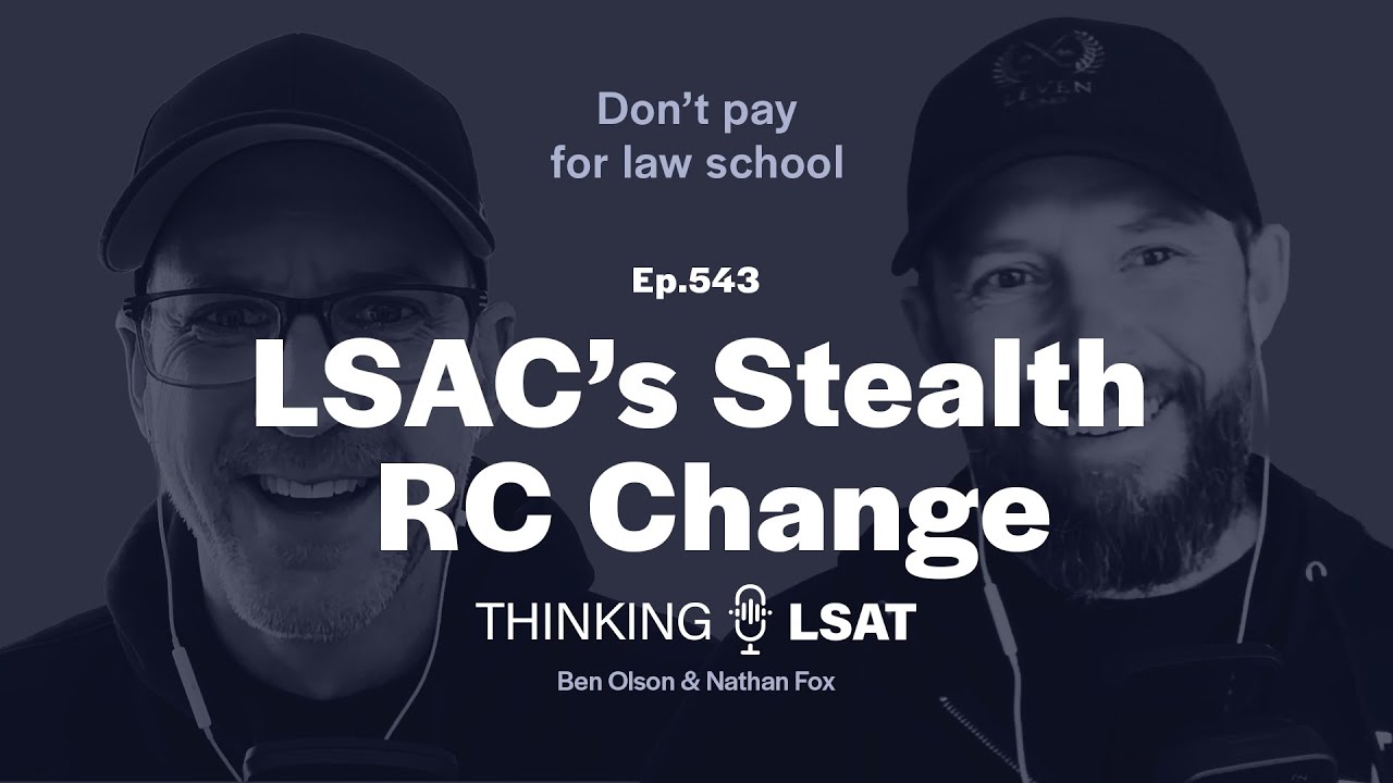 LSAC's Stealth RC Change | Thinking LSAT, Ep. 543