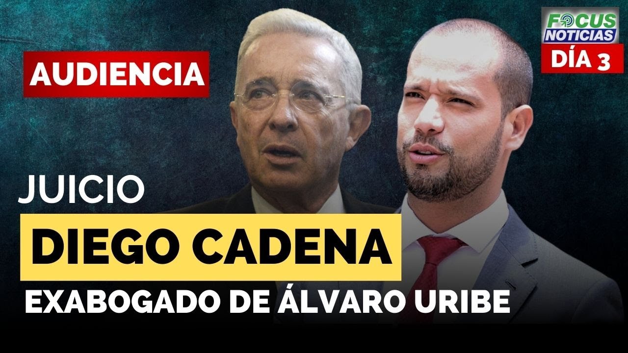 EN VIVO | Audiencia JUICIO DIEGO CADENA Exabogado de ÁLVARO URIBE Por SOBORNO y FRAUDE #FocusNoticia