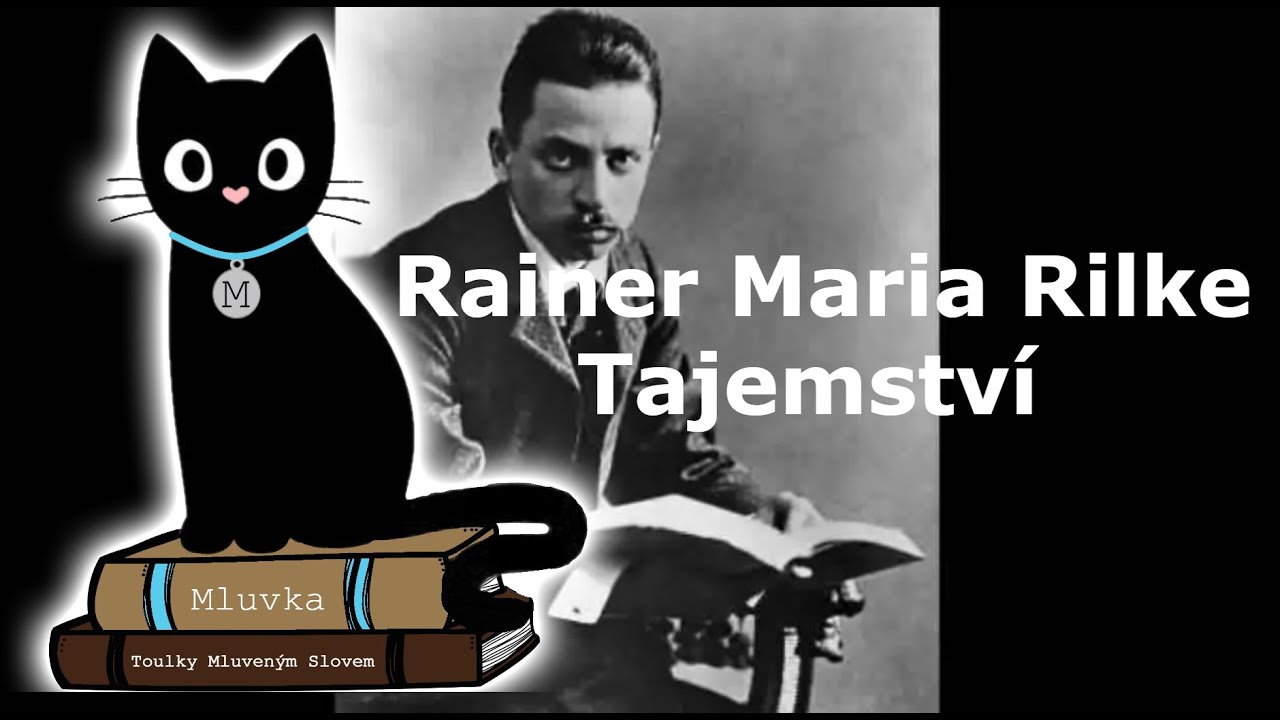 Rainer Maria Rilke - Tajemstv&iacute; (Pov&iacute;dka) (Mluven&eacute; slovo CZ)