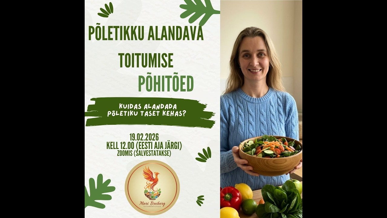 Põletikku alandava toitumise põhitõed (Mari Breiberg, 19.02.2026)