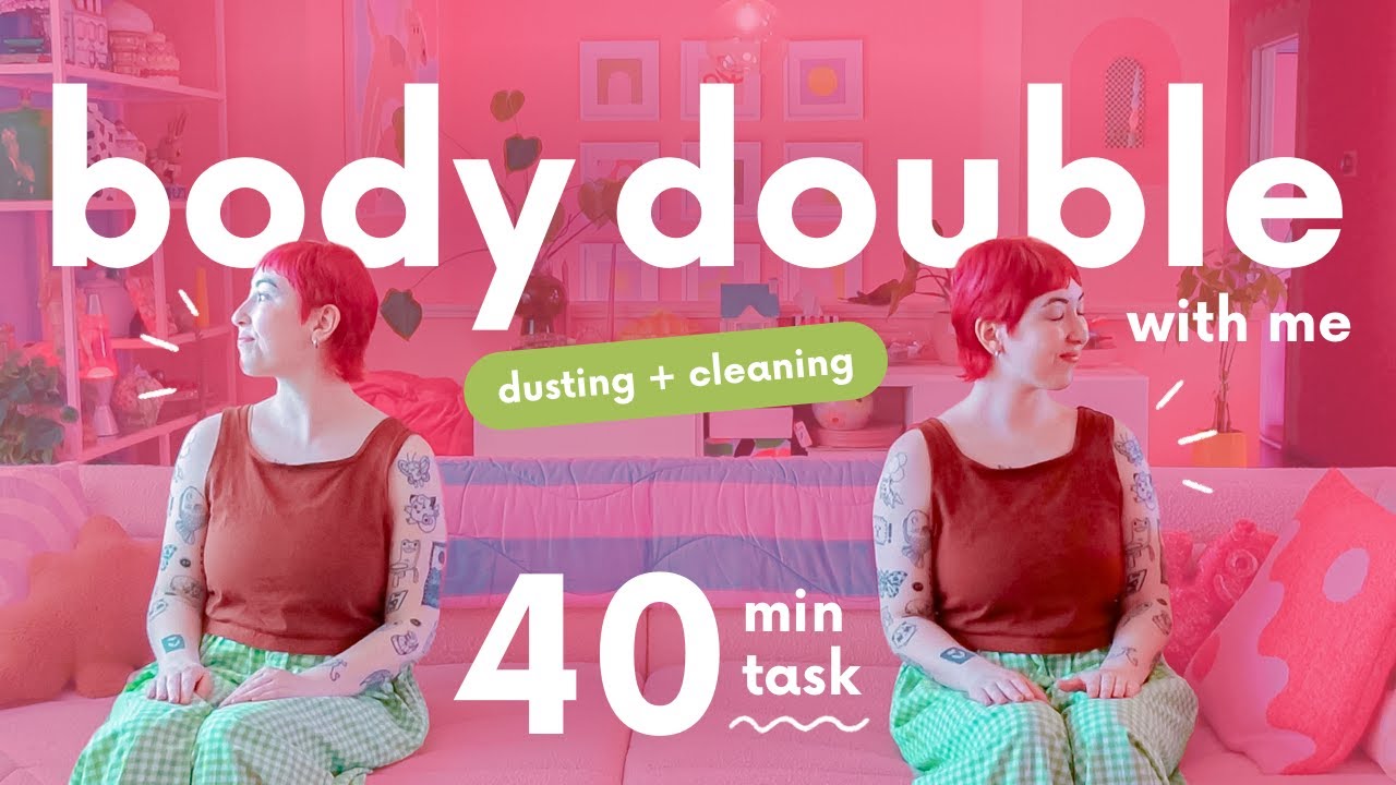 virtual body doubling (cleaning + dusting) for audhd folks!