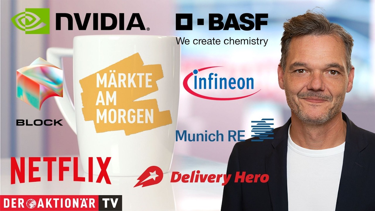 Märkte am Morgen: Nvidia, Netflix, Block, Munich Re, BASF, Delivery Hero, Infineon