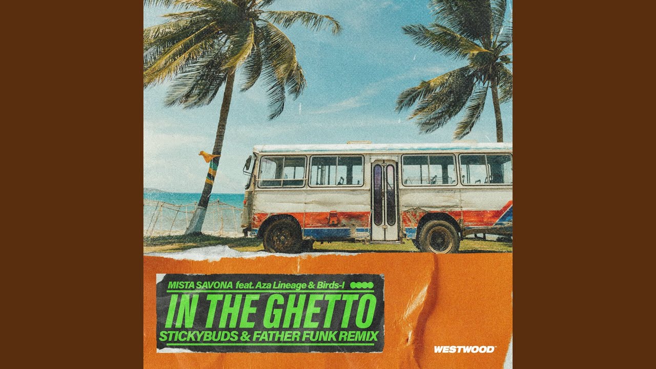 In The Ghetto (Stickybuds & Father Funk Remix)