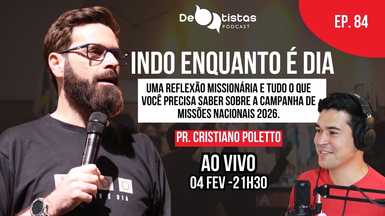 Indo enquanto é dia | Pr. Cristiano Poletto - Campanha de Missões Nacionais 2026