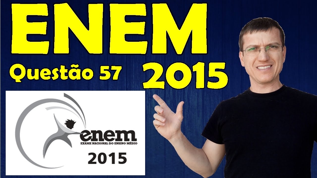 ENEM 2015 - QUESTÃO 57 - PROVA AZUL - FISICA - Prof.  Marcelo Boaro