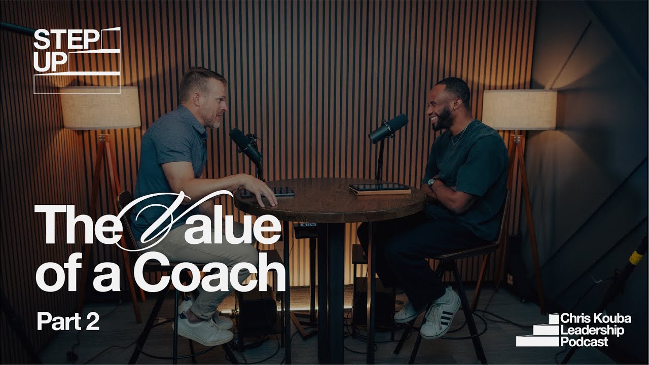 The Value of a Coach [Part 2] | Step Up Podcast