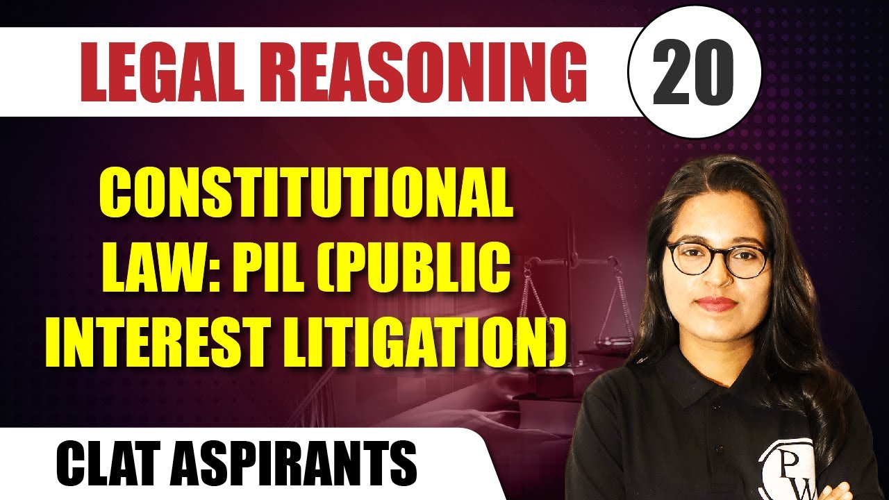 Legal Reasoning 20 | Constitutional Law: PIL (Public Interest Litigation) | CLAT