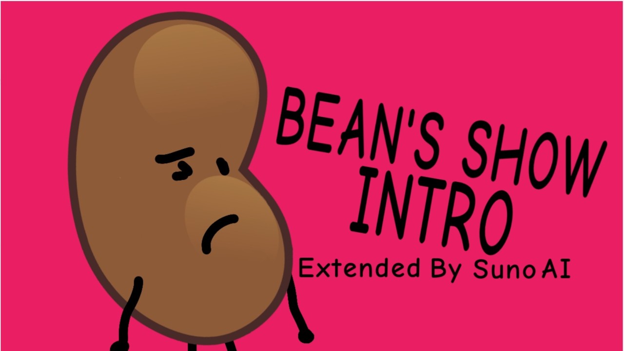 Bean's Show Intro Extended By AI. A little thing for @SacriStuff