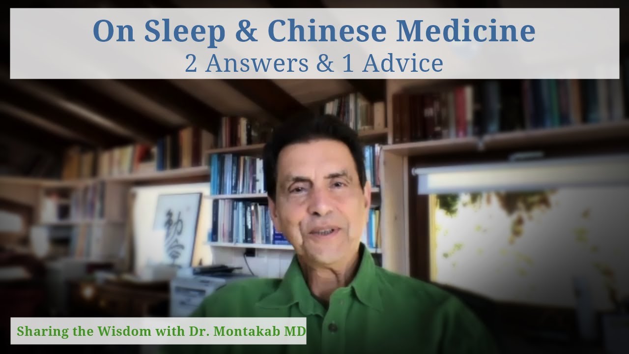 Sharing the Wisdom of TCM with Dr Montakab MD, on Sleep