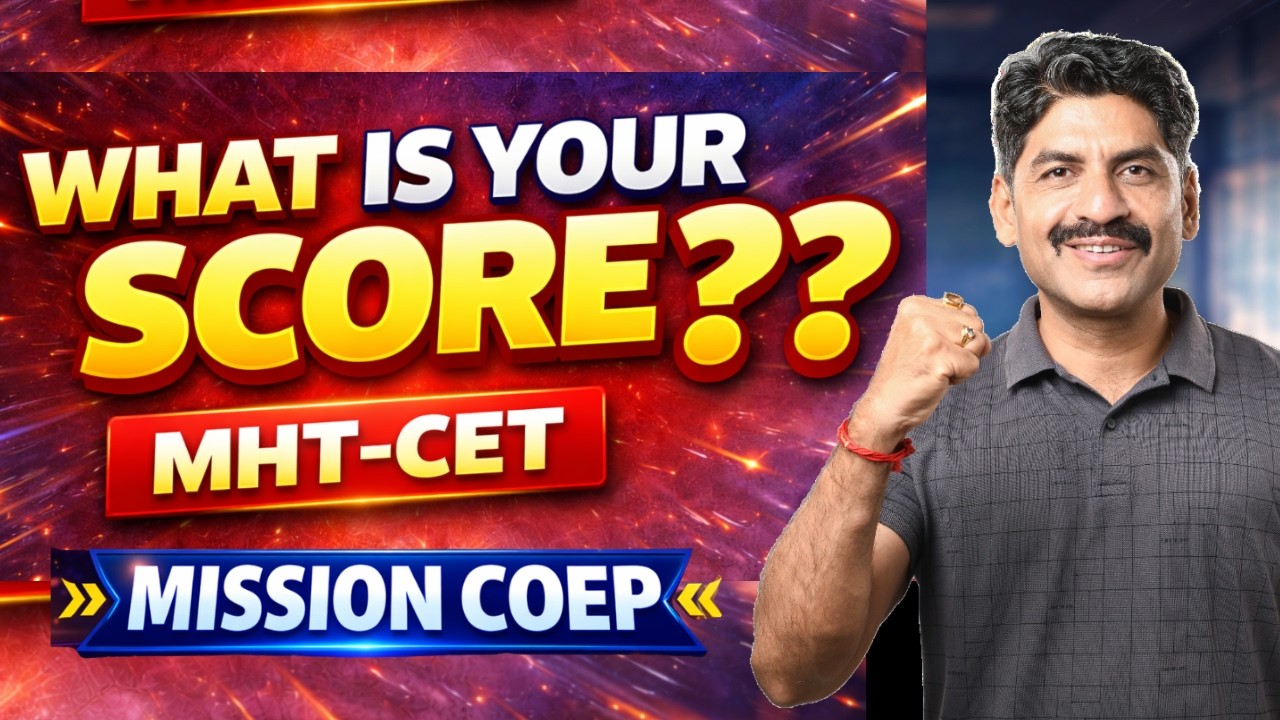 What Is Your Score ?? | MHT CET 2026 | Mission COEP | Sahyadri Tutorials | Mahesh Sir