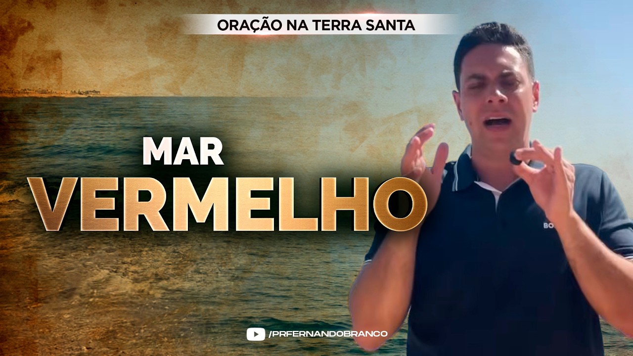 ORAÇÃO NO MAR VERMELHO