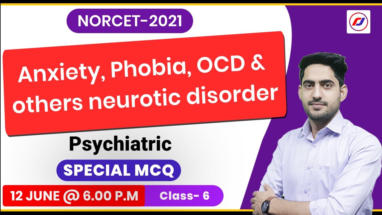 anxiety phobia ocd & others neurotic disorder | AIIMS NORCET 2021 Special MCQ Class -6