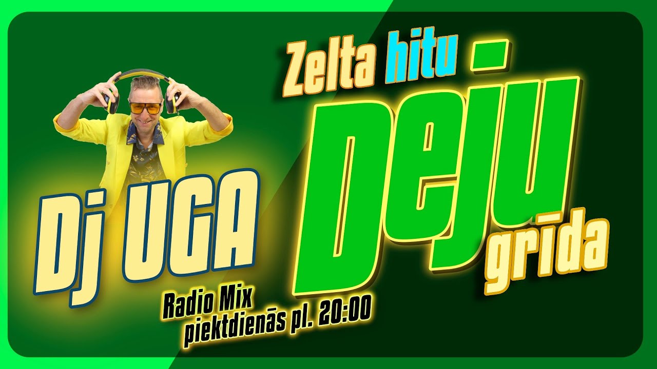 4#05 DEJU GRĪDA @dj_uga   @RadioLatviesuHiti