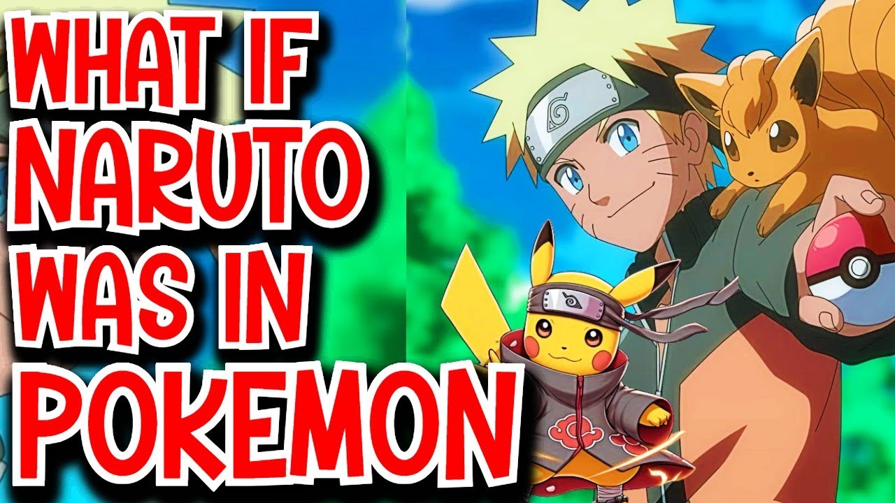 What if Naruto was in Pokemon Movie