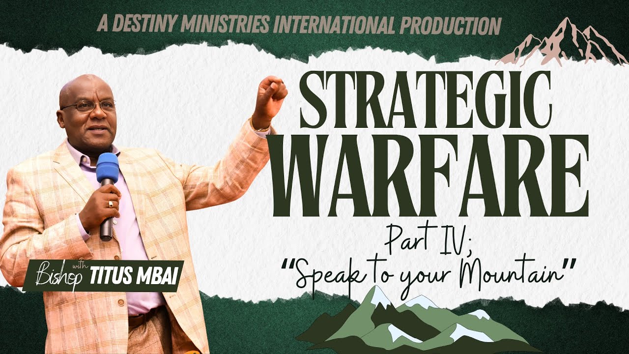 SPEAK TO THE MOUNTAIN | BISHOP TITUS MBAI |  DESTINY WORSHIP CENTER - THIKA | 23-02-2025