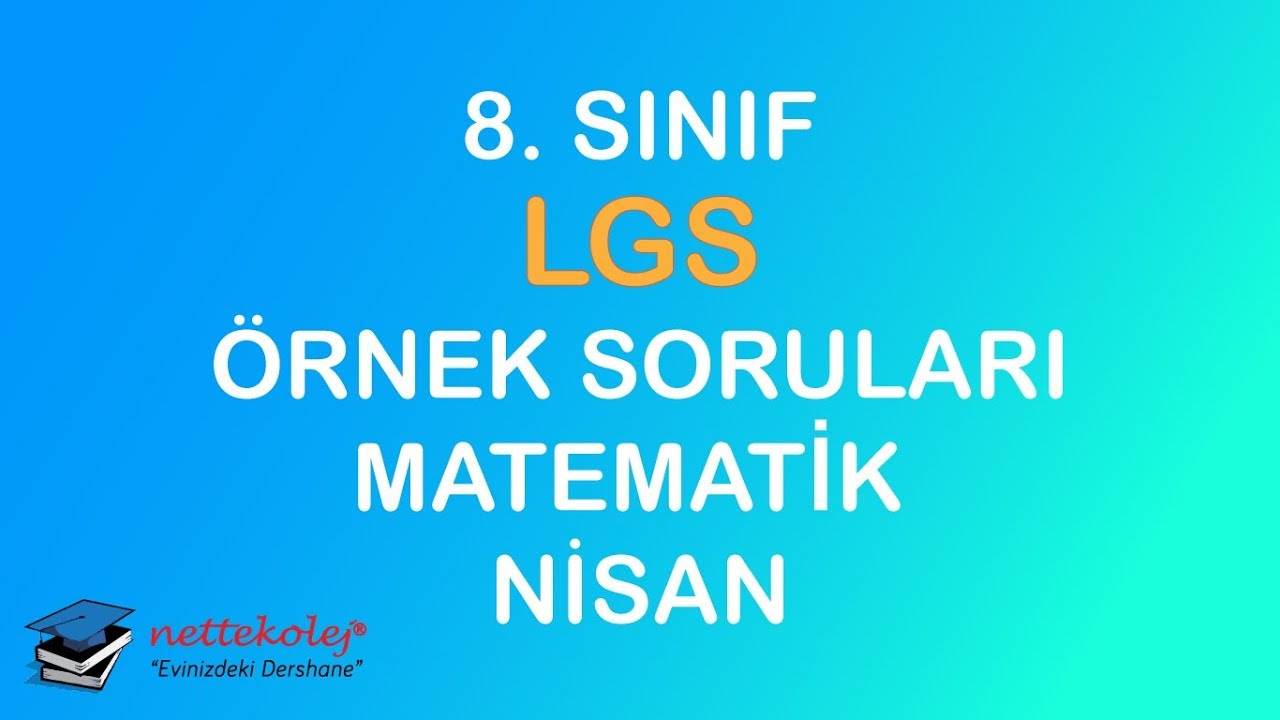 MEB LGS Örnek Soru Çözümleri Matematik Nisan Ayı (2018 - 2019)