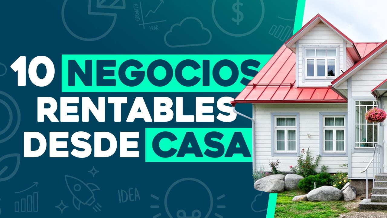 💼 10 Ideas de Negocios Rentables desde Casa 🏠 Que Puedes Iniciar hoy Mismo