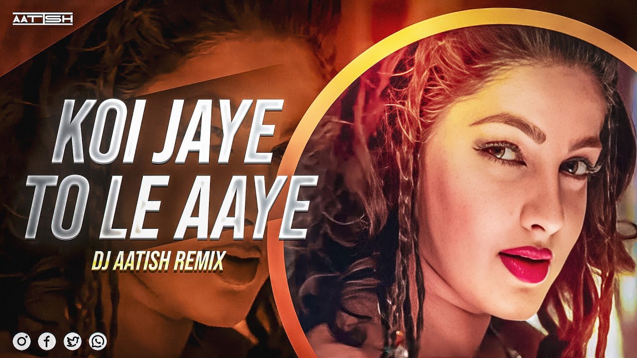 Koi Jaye To Le Aaye - EDM Remix | DJ AATISH | Bollywood DJ Remix | New DJ Songs 2025