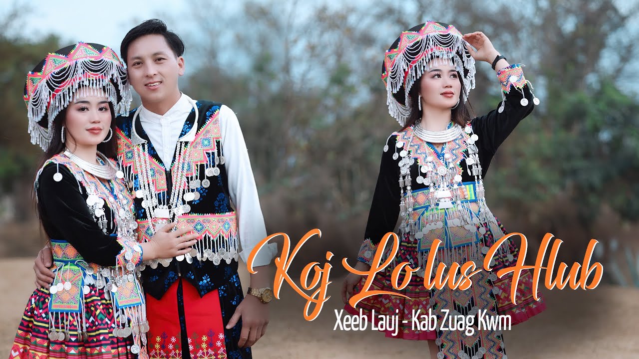 Koj Los Lus Hlub Xeeb Lauj Thiab Kab Zuag Kwm Nkauj Tshiab 2/8/25