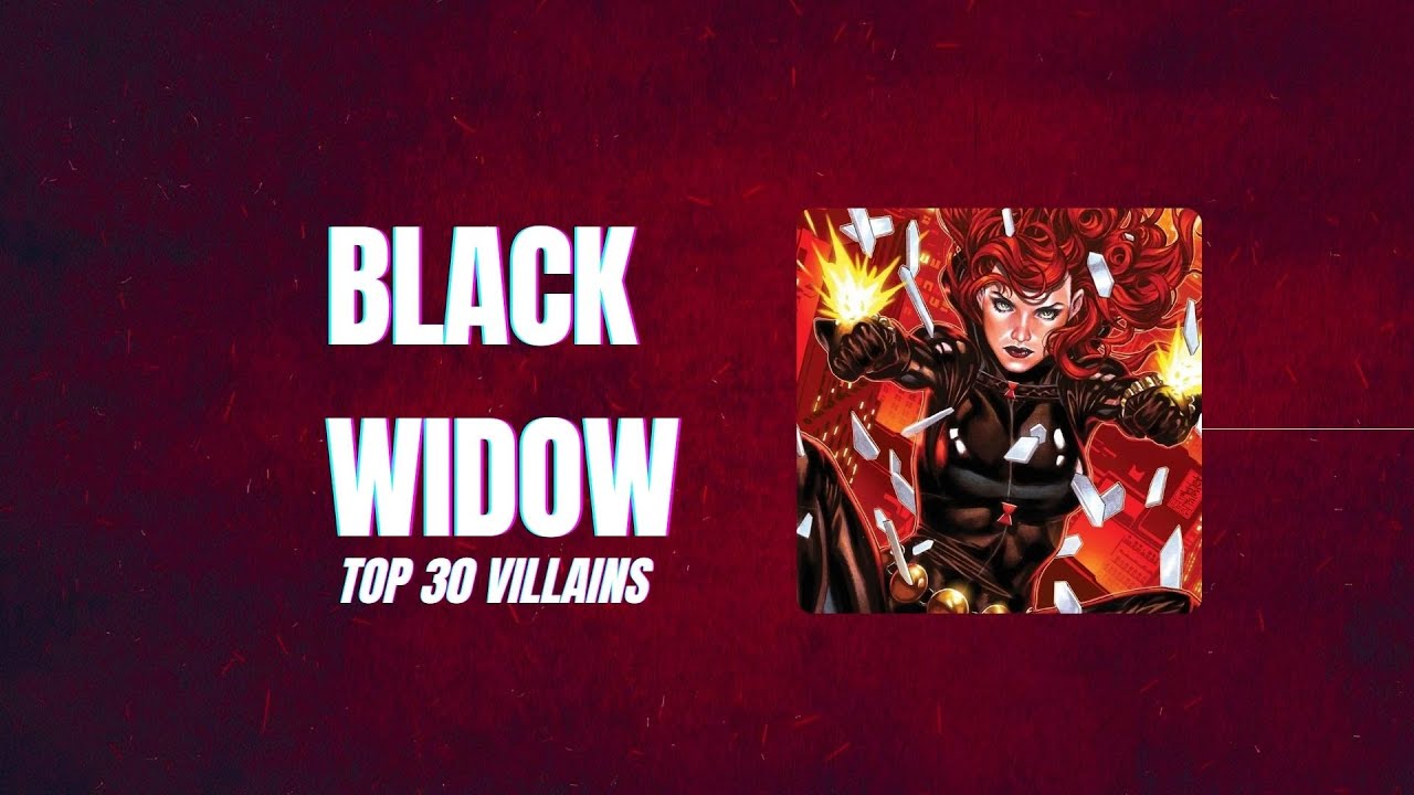 Black Widow Top 30 Villains