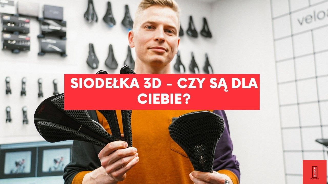 Czy potrzebujesz siodełka rowerowego 3D? Wszystko, co musisz wiedzieć