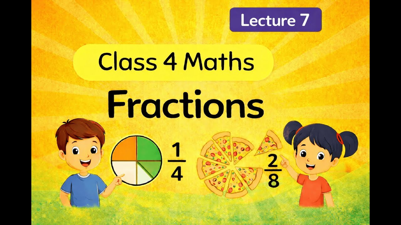 Class 3 & 4 Maths | Chapter Fraction | Lecture - 7