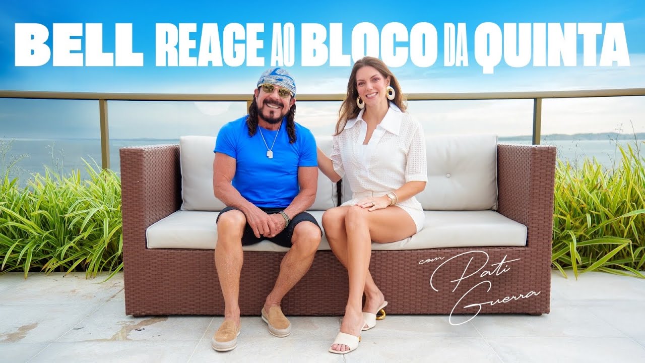 Bell reage ao Bloco da Quinta 2026