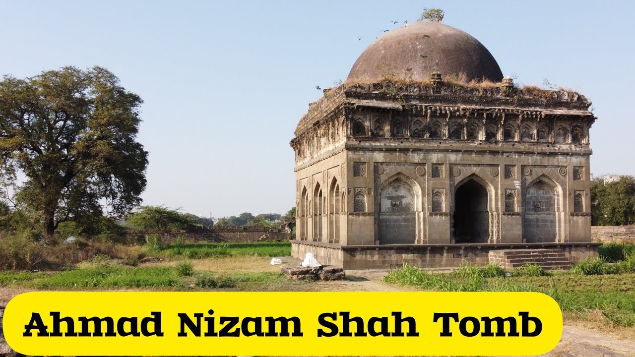 📍TOMB OF AHMAD NIZAM SHAH | AHMADNAGAR SULTANATE | MAHARASHTRA HISTORICAL PLACES
