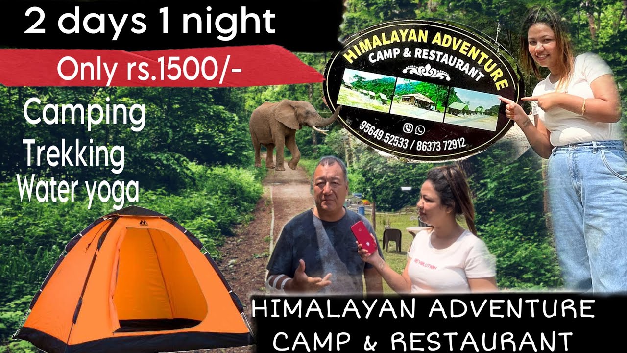 HIMALAYAN ADVENTURE CAMP & RESTAURANT | OFFBEAT | DUDHIYA | NEAR SILIGURI