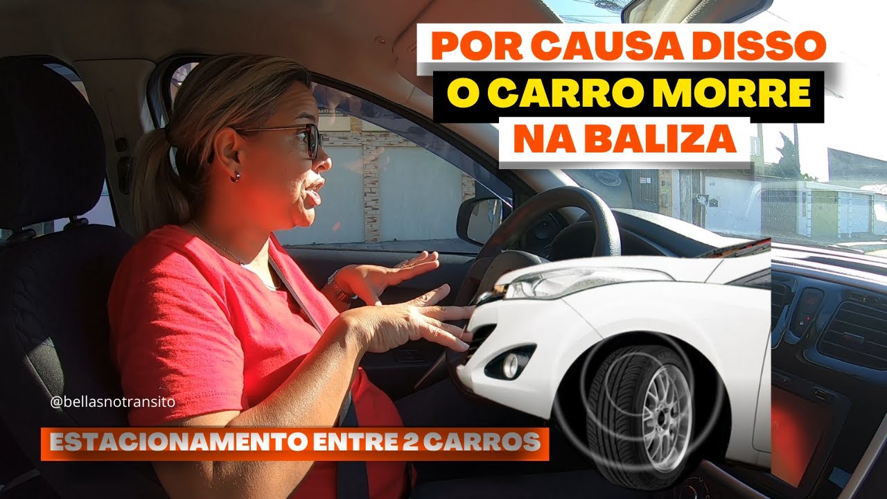 POR CAUSA DISSO O CARRO MORRE NA BALIZA - Estacionamento entre dois carros