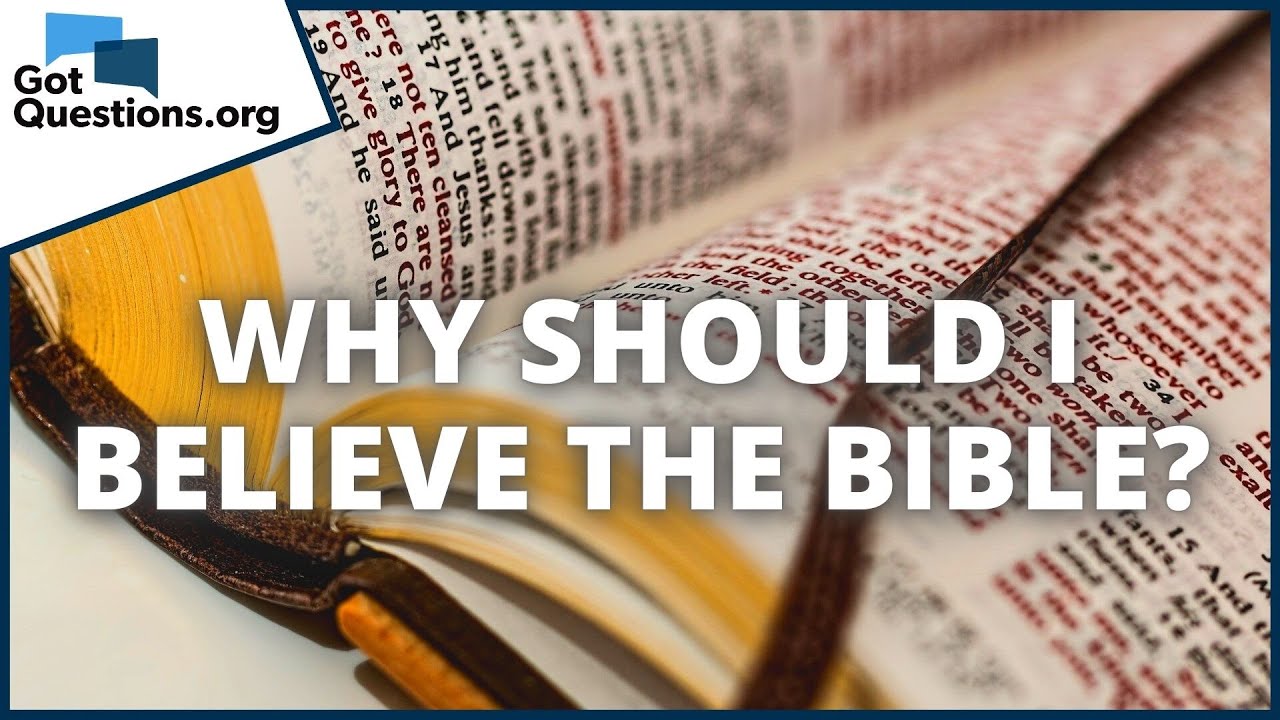 Почему я должен верить Библии? | GotQuestions.org