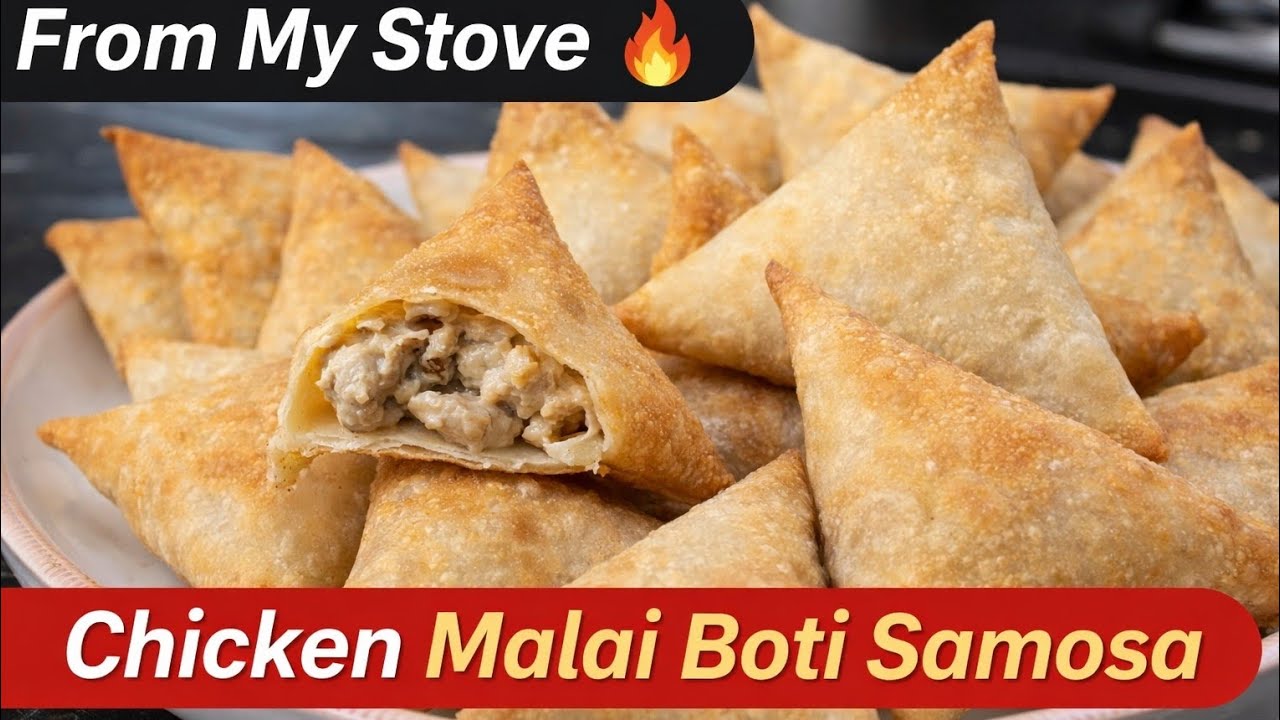 Crispy Chicken Malai Boti Samosa | Creamy & Delicious Ramadan Special 🤤