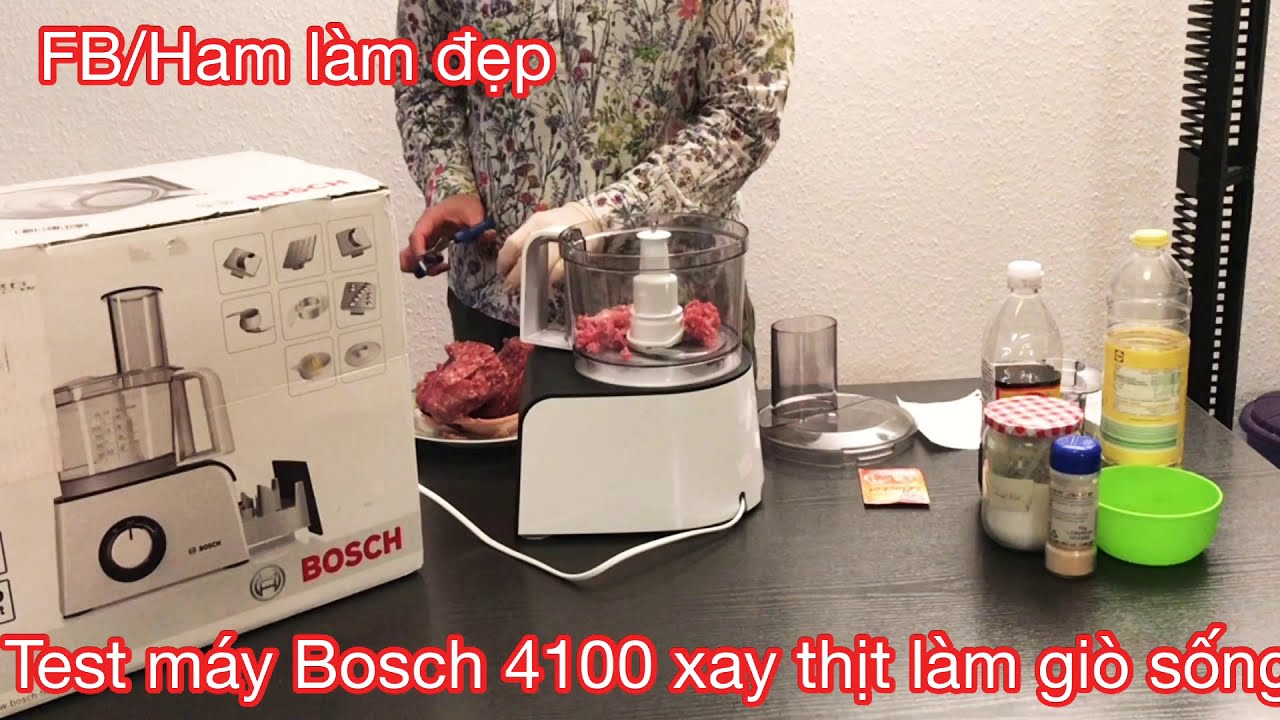 Test máy Bosch 4100 với chức năng xay thịt làm giò sống - Hàng Đức 100%