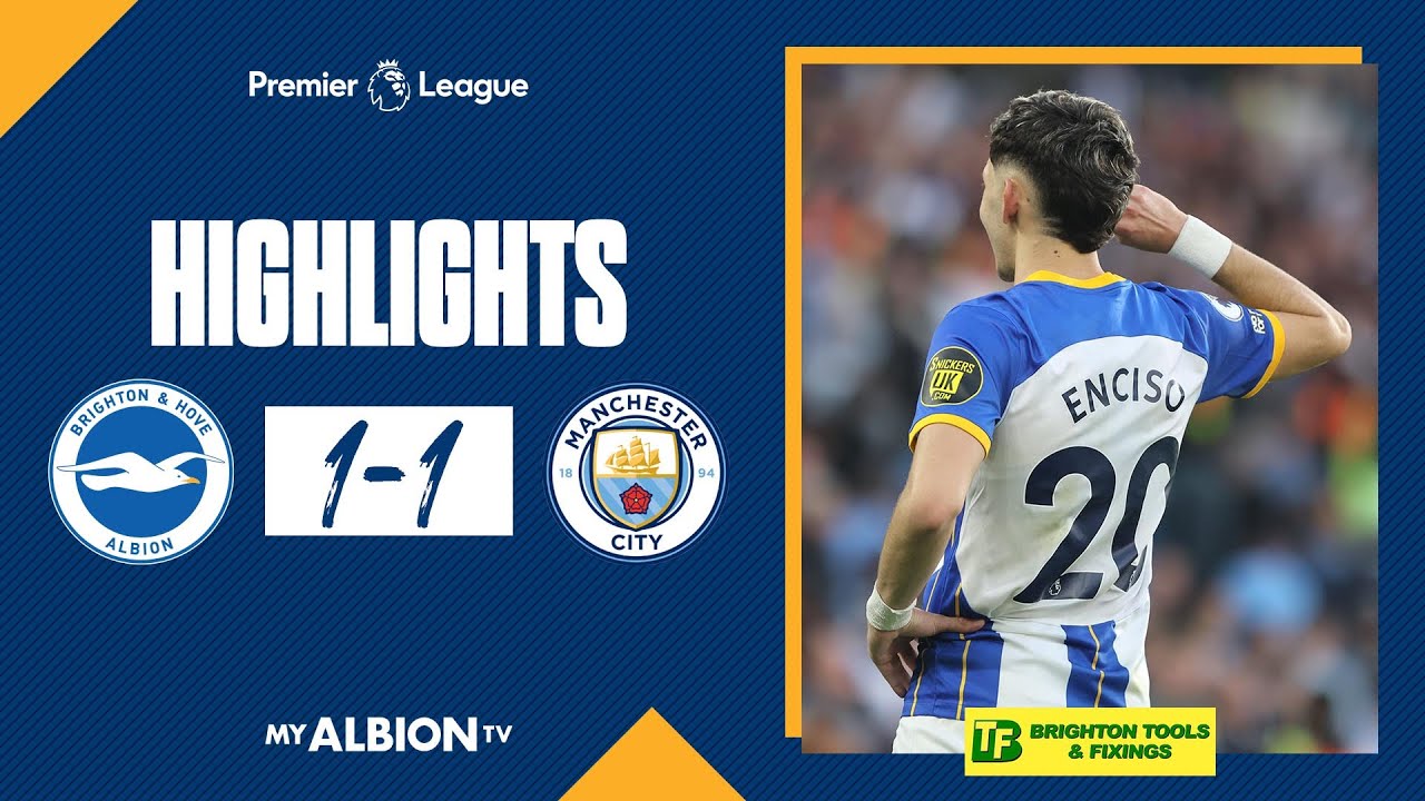 PL Highlights: Albion 1 Man City 1